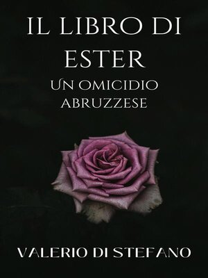 cover image of Il libro di Ester. Un omicidio abruzzese.